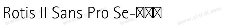 Rotis II Sans Pro Se字体转换